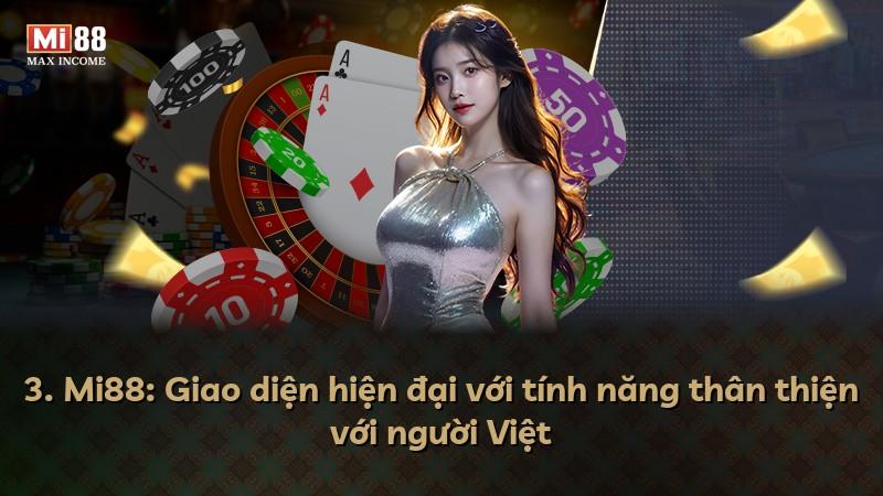 3. Mi88: Giao diện hiện đại với tính năng thân thiện với người Việt