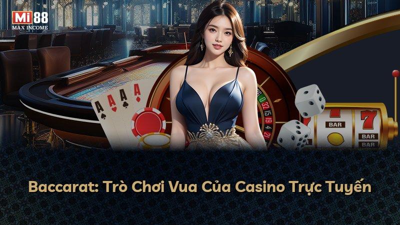 Baccarat: Trò Chơi Vua Của Casino Trực Tuyến