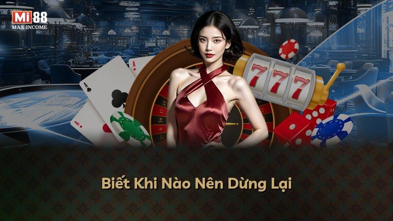Biết Khi Nào Nên Dừng Lại