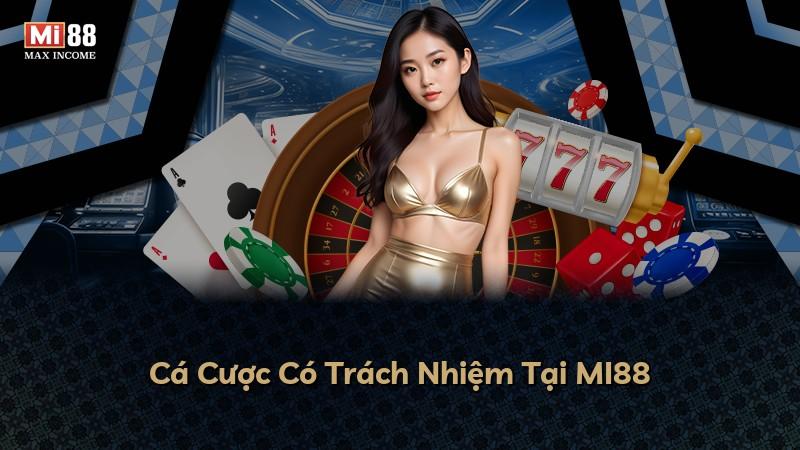 Cá Cược Có Trách Nhiệm Tại MI88
