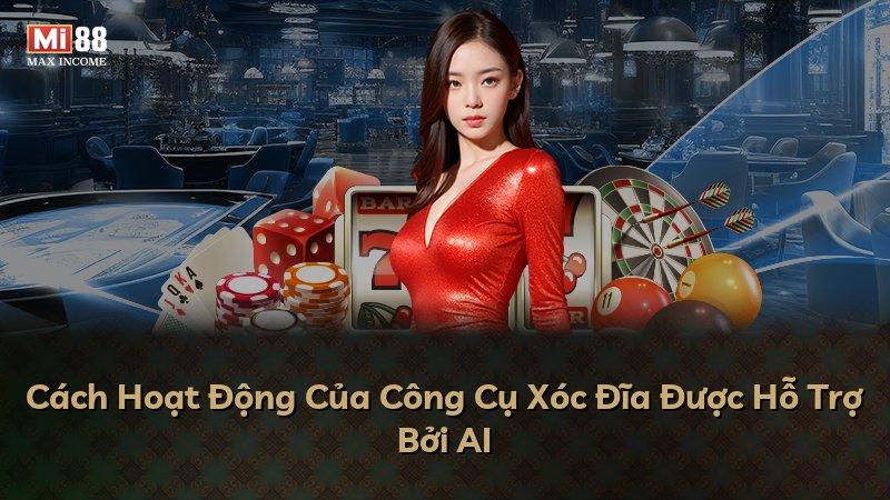 Cách Hoạt Động Của Công Cụ Xóc Đĩa Được Hỗ Trợ Bởi AI