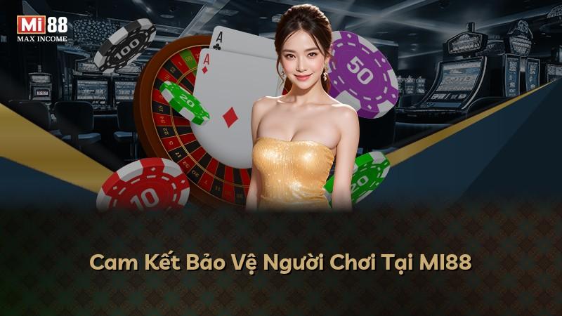 Cam Kết Bảo Vệ Người Chơi Tại MI88