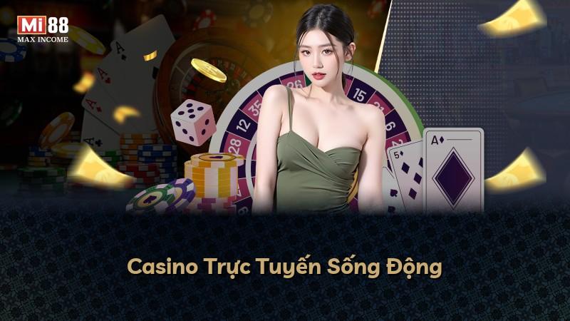 Casino Trực Tuyến Sống Động