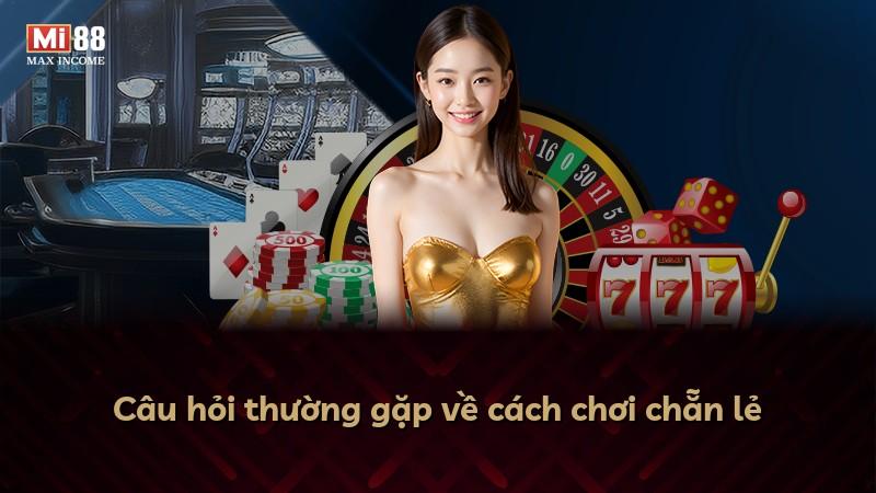 Câu hỏi thường gặp về cách chơi chẵn lẻ