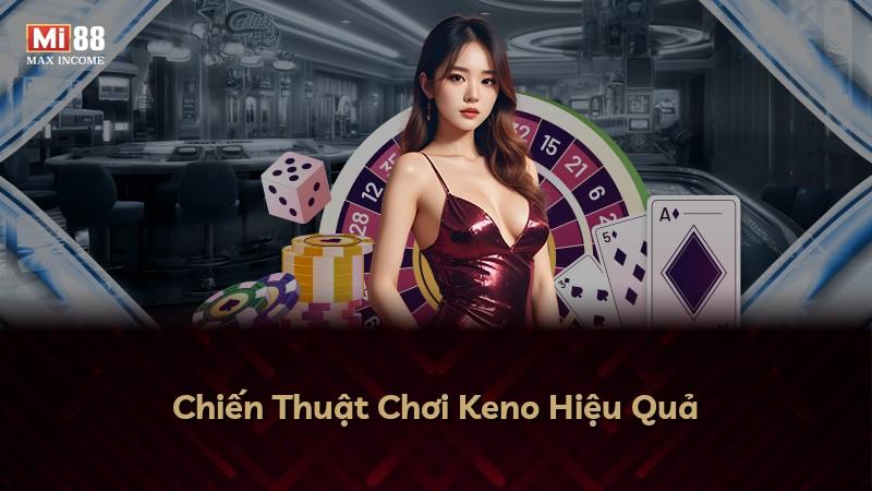 Chiến Thuật Chơi Keno Hiệu Quả