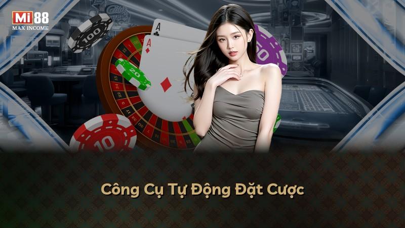 Công Cụ Tự Động Đặt Cược