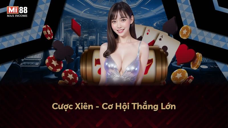 Cược Xiên - Cơ Hội Thắng Lớn
