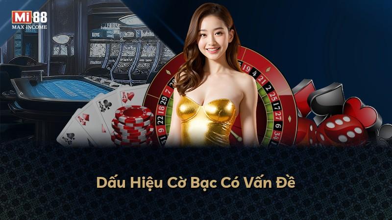 Dấu Hiệu Cờ Bạc Có Vấn Đề