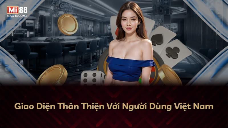 Giao Diện Thân Thiện Với Người Dùng Việt Nam