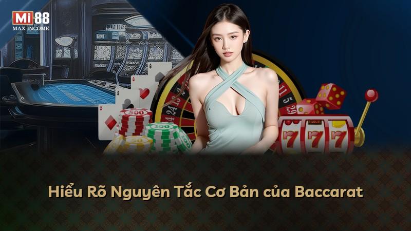 Hiểu Rõ Nguyên Tắc Cơ Bản của Baccarat