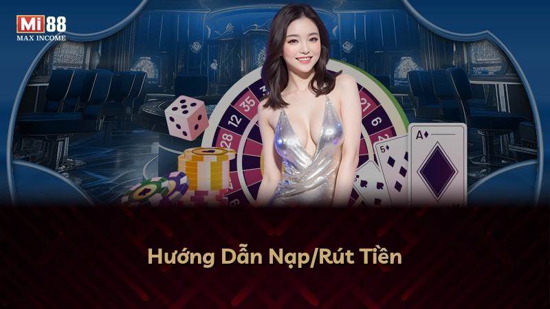 Hướng Dẫn Nạp/Rút Tiền