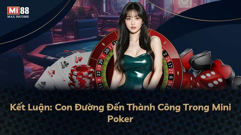 Kết Luận: Con Đường Đến Thành Công Trong Mini Poker