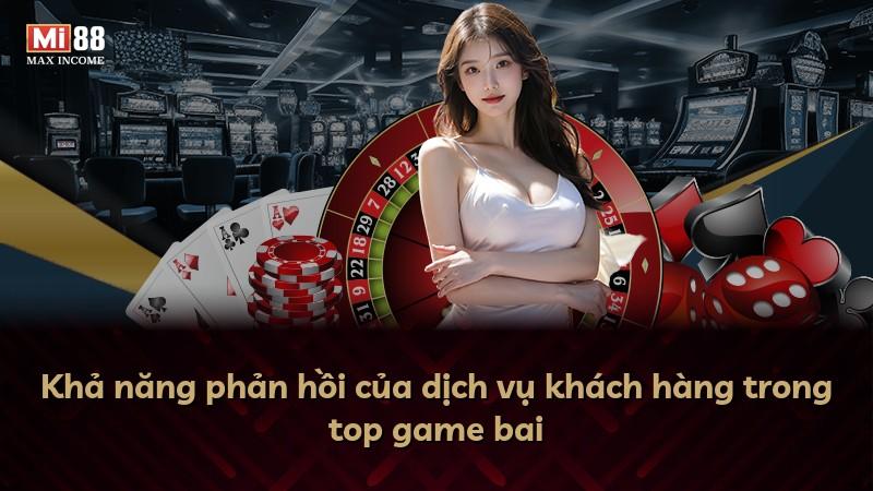 Khả năng phản hồi của dịch vụ khách hàng trong top game bai