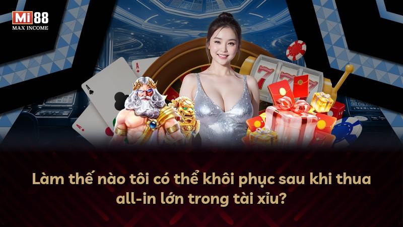 Làm thế nào tôi có thể khôi phục sau khi thua all-in lớn trong tài xỉu?