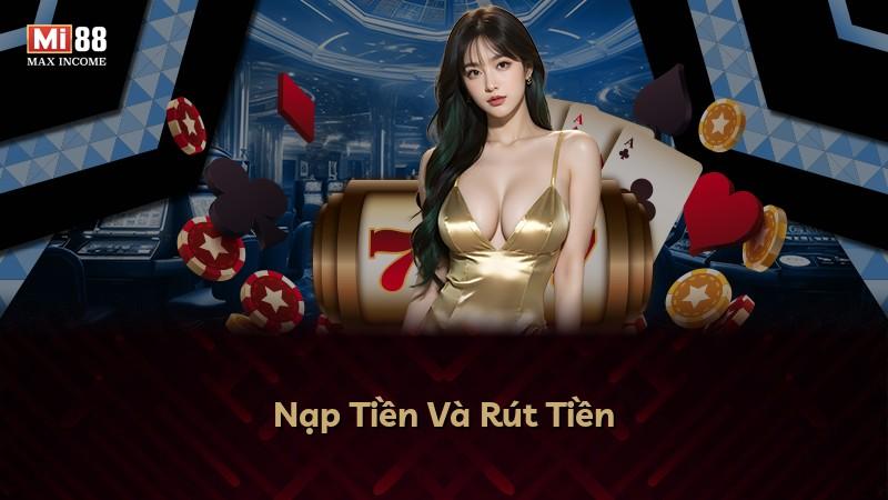 Nạp Tiền Và Rút Tiền