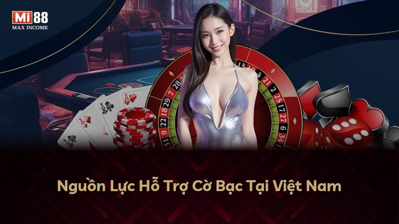 Nguồn Lực Hỗ Trợ Cờ Bạc Tại Việt Nam