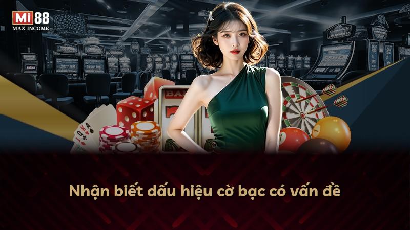 Nhận biết dấu hiệu cờ bạc có vấn đề