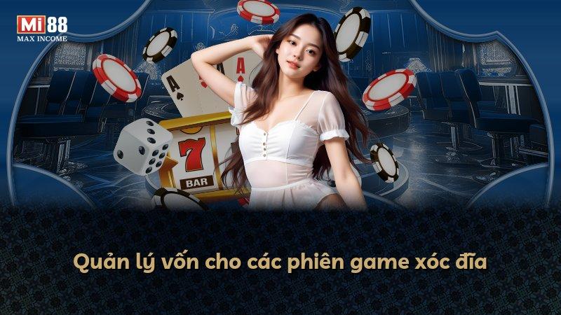 Quản lý vốn cho các phiên game xóc đĩa