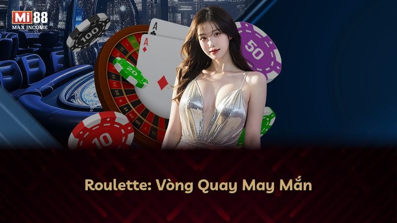 Roulette: Vòng Quay May Mắn