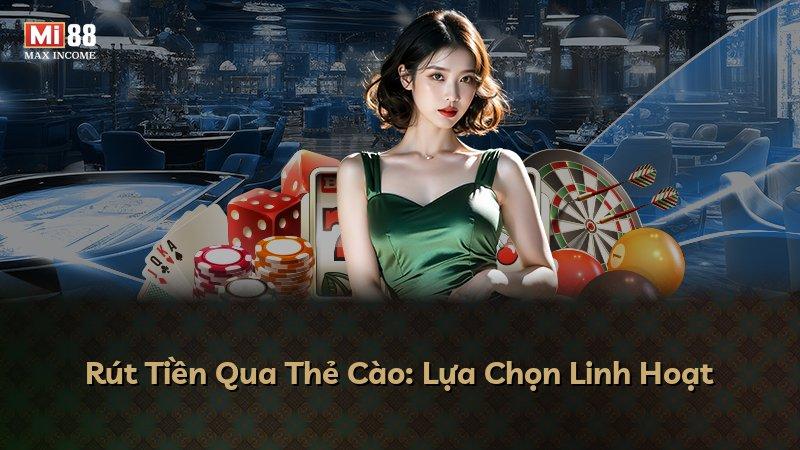 Rút Tiền Qua Thẻ Cào: Lựa Chọn Linh Hoạt
