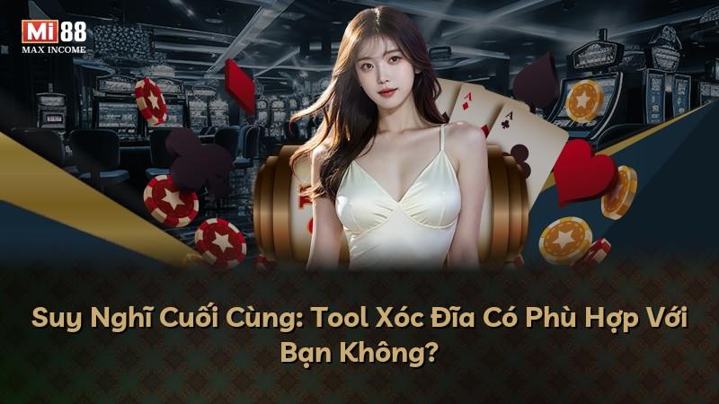 Suy Nghĩ Cuối Cùng: Tool Xóc Đĩa Có Phù Hợp Với Bạn Không?