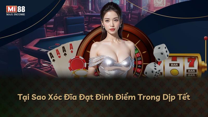Tại Sao Xóc Đĩa Đạt Đỉnh Điểm Trong Dịp Tết
