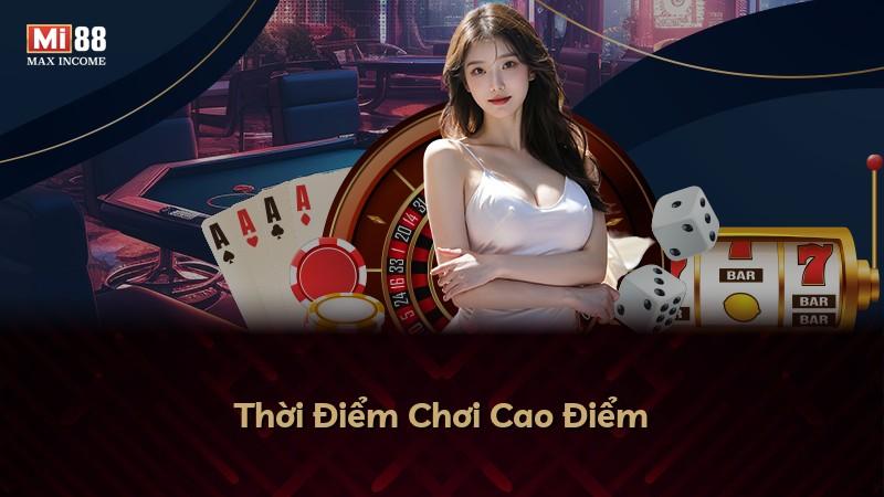 Thời Điểm Chơi Cao Điểm