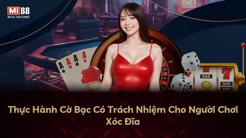 Thực Hành Cờ Bạc Có Trách Nhiệm Cho Người Chơi Xóc Đĩa