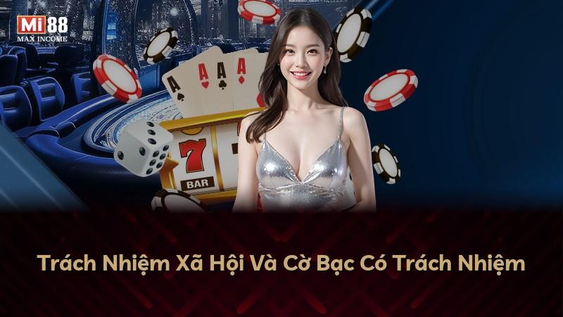 Trách Nhiệm Xã Hội Và Cờ Bạc Có Trách Nhiệm