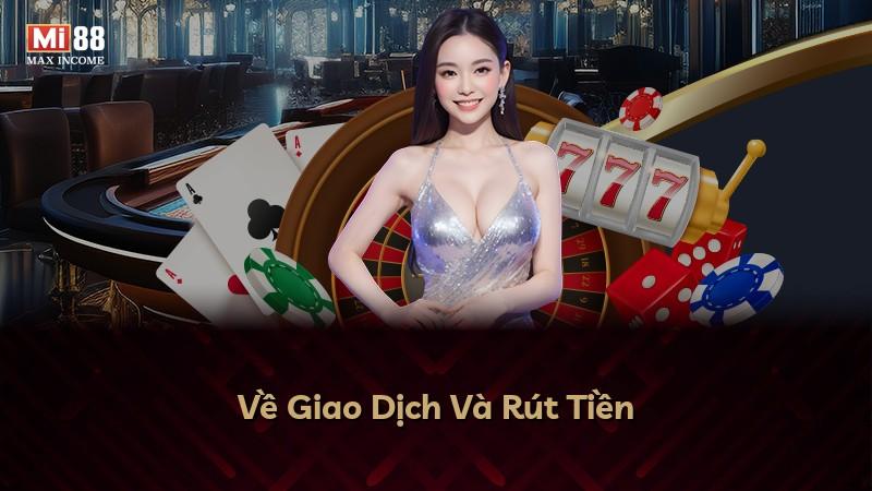 Về Giao Dịch Và Rút Tiền