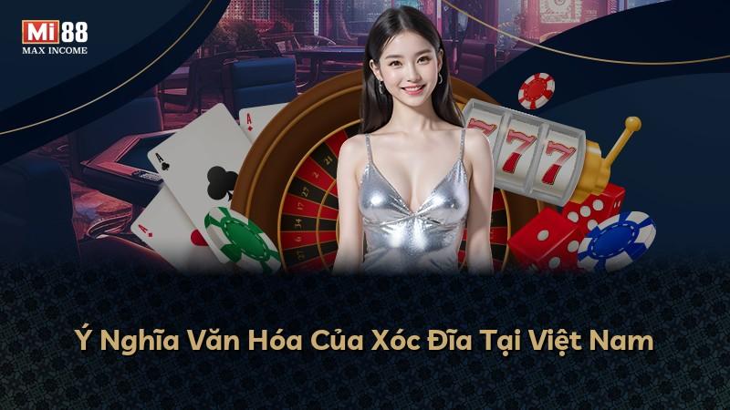 Ý Nghĩa Văn Hóa Của Xóc Đĩa Tại Việt Nam